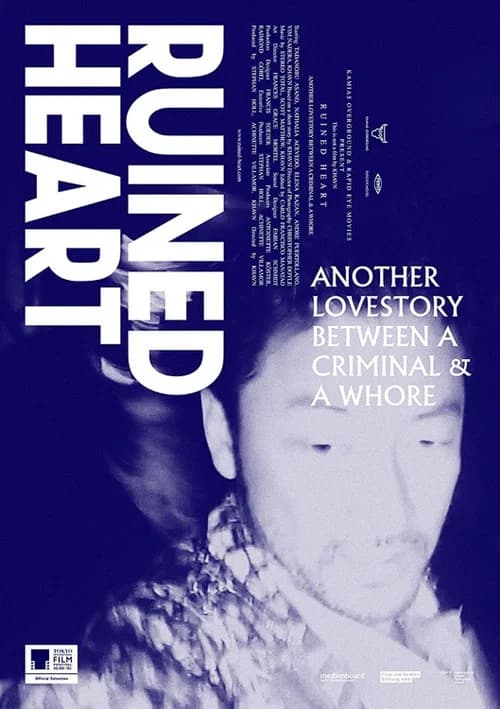 Ruined Heart: Another Lovestory Between a Criminal & a Whore poster